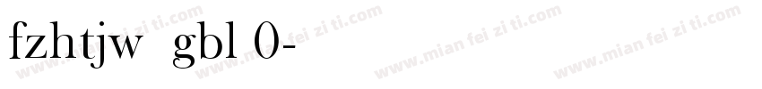 fzhtjw  gbl 0字体转换